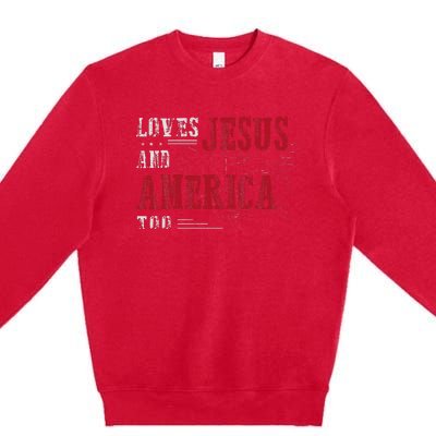 Love Jesus And America Too Funny America Flag Premium Crewneck Sweatshirt