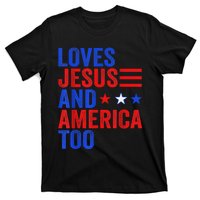 Loves Jesus and America Too God Christian 4th of July T-Shirt