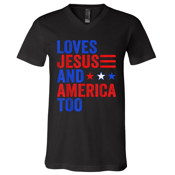 Loves Jesus and America Too God Christian 4th of July V-Neck T-Shirt