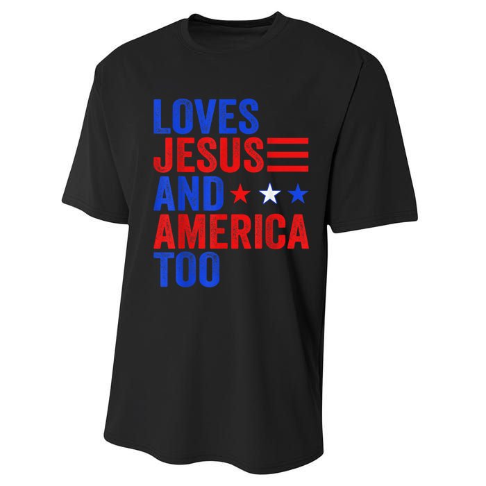 Loves Jesus and America Too God Christian 4th of July Performance Sprint T-Shirt