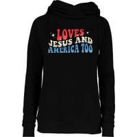 Loves Jesus and America Too God Christian Groovy 4th of July Womens Funnel Neck Pullover Hood