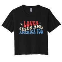 Loves Jesus and America Too God Christian Groovy 4th of July Women's Crop Top Tee