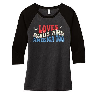 Loves Jesus and America Too God Christian Groovy 4th of July Women's Tri-Blend 3/4-Sleeve Raglan Shirt