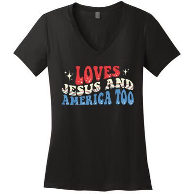 Loves Jesus and America Too God Christian Groovy 4th of July Women's V-Neck T-Shirt