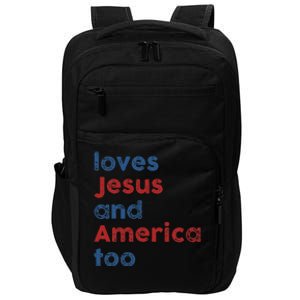 Loves Jesus And America Too 4th of July Proud Impact Tech Backpack