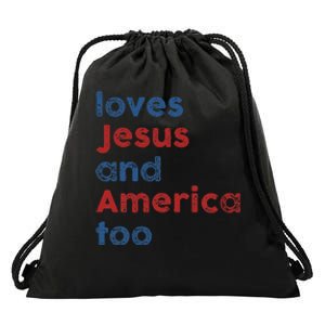 Loves Jesus And America Too 4th of July Proud Drawstring Bag