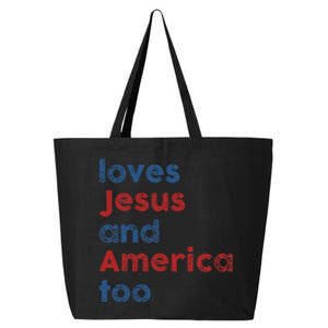 Loves Jesus And America Too 4th of July Proud 25L Jumbo Tote