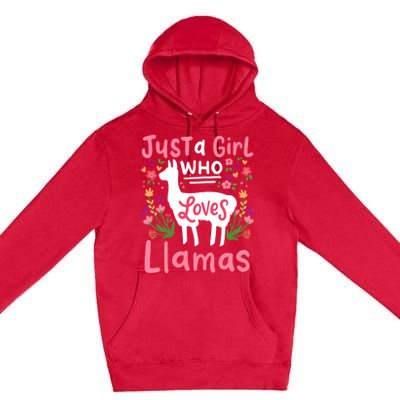 Llama Just A Girl Who Loves Llamas Llama Lover Gift Premium Pullover Hoodie