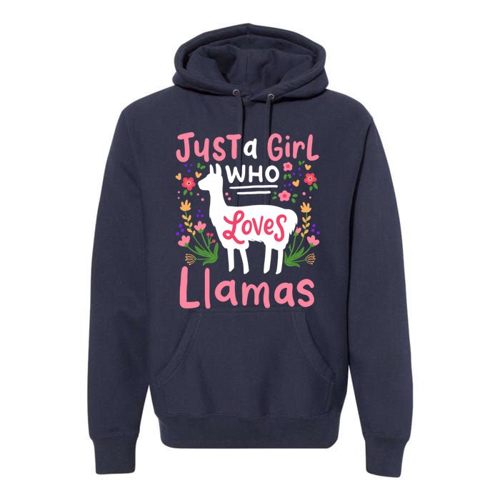 Llama Just A Girl Who Loves Llamas Llama Lover Gift Premium Hoodie