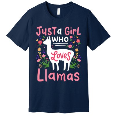 Llama Just A Girl Who Loves Llamas Llama Lover Gift Premium T-Shirt