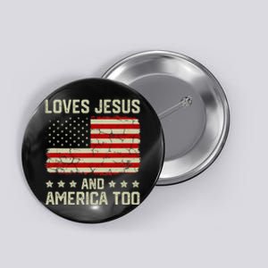 Loves Jesus And America Too USA Patriotic Christian Button