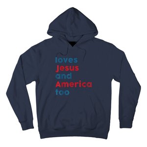 Loves Jesus And America Too Patriotic Proud Hoodie