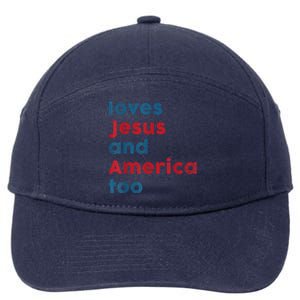 Loves Jesus And America Too Patriotic Proud 7-Panel Snapback Hat