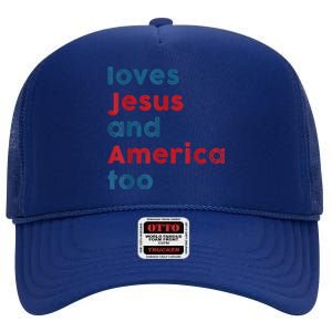 Loves Jesus And America Too Patriotic Proud High Crown Mesh Back Trucker Hat