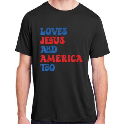 Loves Jesus and America Too God Christian 4th of July retro Adult ChromaSoft Performance T-Shirt