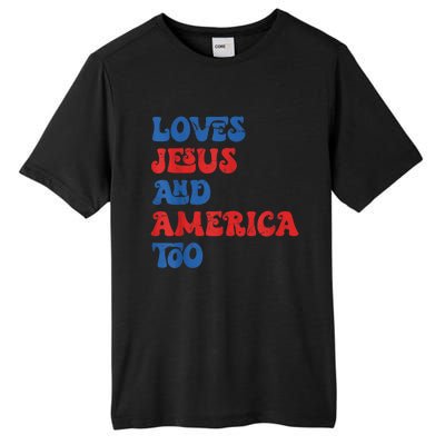 Loves Jesus and America Too God Christian 4th of July retro Tall Fusion ChromaSoft Performance T-Shirt