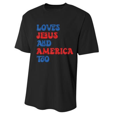 Loves Jesus and America Too God Christian 4th of July retro Performance Sprint T-Shirt