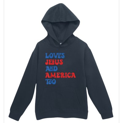 Loves Jesus and America Too God Christian 4th of July retro Urban Pullover Hoodie