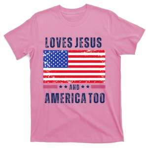 Loves Jesus And America Too T-Shirt