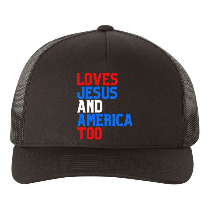 Loves Jesus And America Too 4th Of July Yupoong Adult 5-Panel Trucker Hat