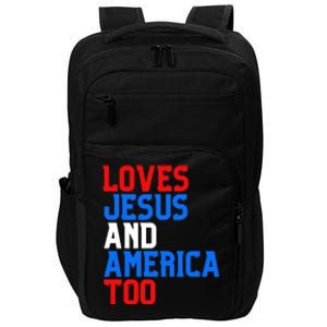 Loves Jesus And America Too 4th Of July Impact Tech Backpack