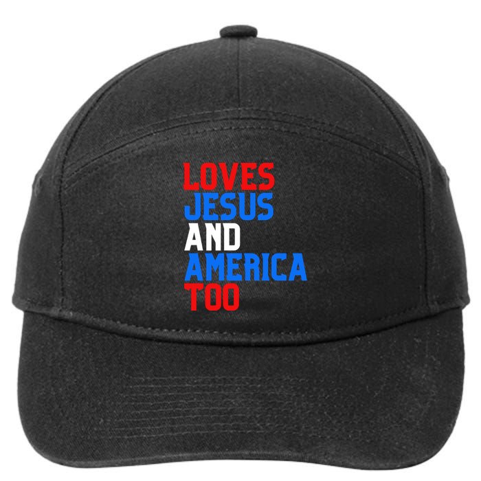 Loves Jesus And America Too 4th Of July 7-Panel Snapback Hat