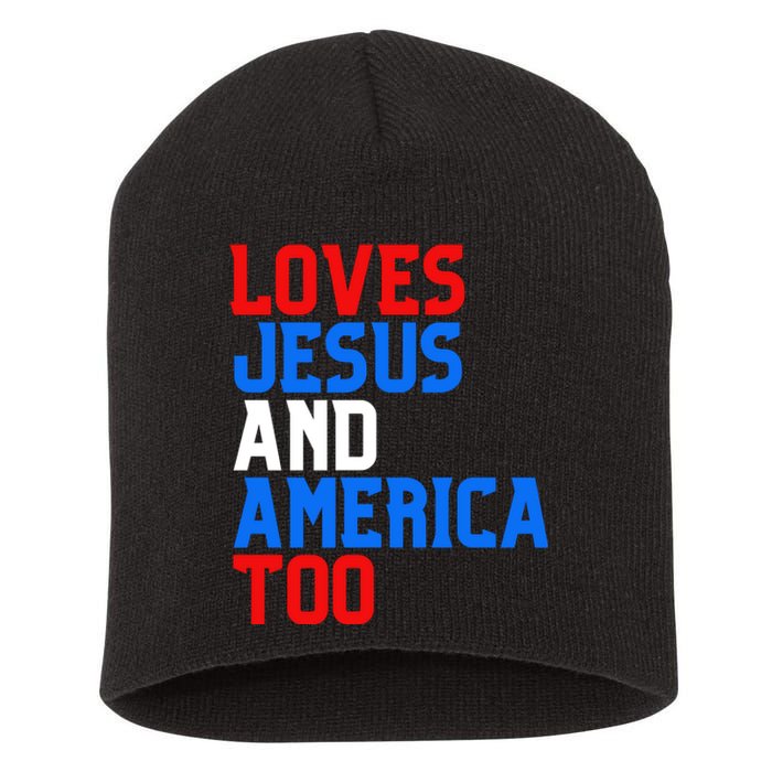 Loves Jesus And America Too 4th Of July Short Acrylic Beanie