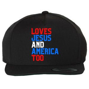 Loves Jesus And America Too 4th Of July Wool Snapback Cap