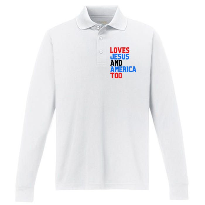 Loves Jesus And America Too 4th Of July Performance Long Sleeve Polo