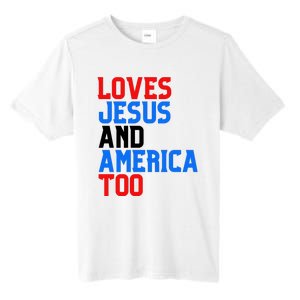 Loves Jesus And America Too 4th Of July Tall Fusion ChromaSoft Performance T-Shirt