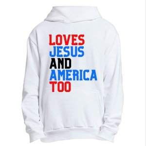 Loves Jesus And America Too 4th Of July Urban Pullover Hoodie