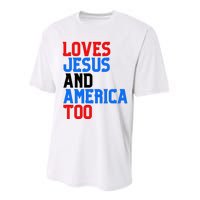 Loves Jesus And America Too 4th Of July Performance Sprint T-Shirt