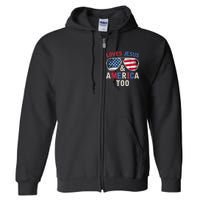 Loves Jesus and America Too Retro God Christian 4th of July Full Zip Hoodie