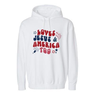 Loves Jesus And America Too Garment-Dyed Fleece Hoodie