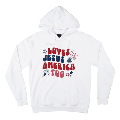 Loves Jesus And America Too Hoodie