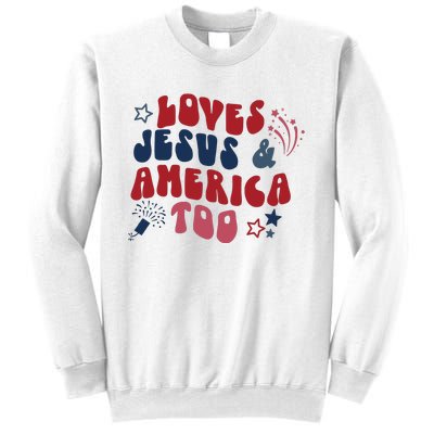 Loves Jesus And America Too Sweatshirt