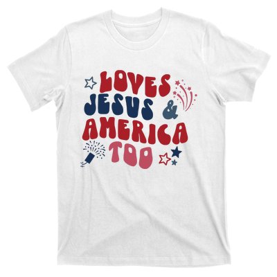 Loves Jesus And America Too T-Shirt