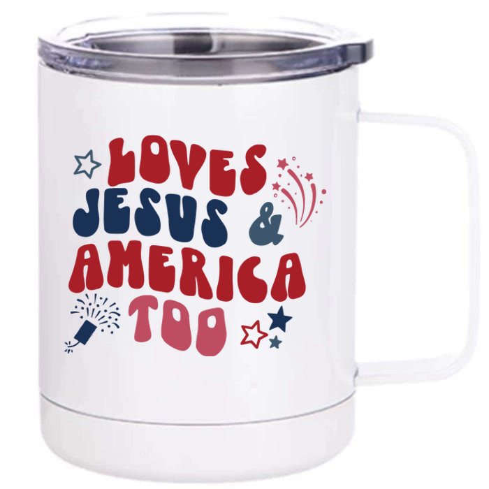 Loves Jesus And America Too 12 oz Stainless Steel Tumbler Cup