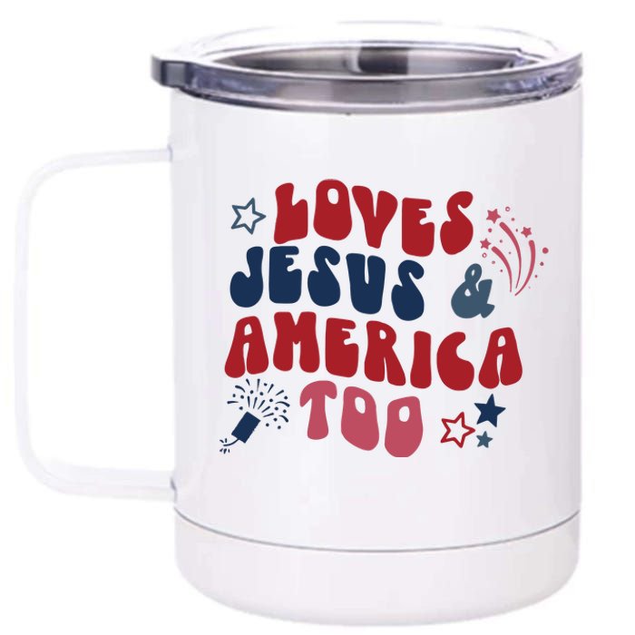 Loves Jesus And America Too 12 oz Stainless Steel Tumbler Cup