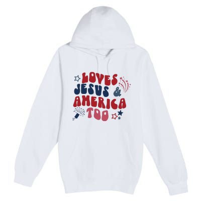 Loves Jesus And America Too Premium Pullover Hoodie