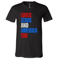 Loves Jesus And America Too 4th Of July V-Neck T-Shirt