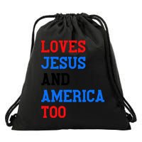 Loves Jesus And America Too 4th Of July Drawstring Bag