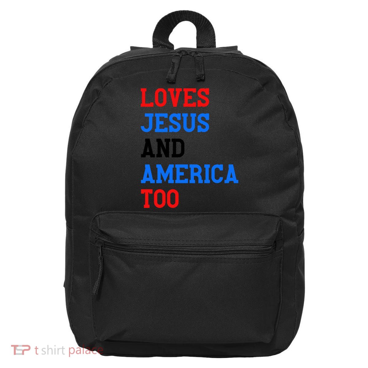 Loves Jesus And America Too 4th Of July 16 in Basic Backpack