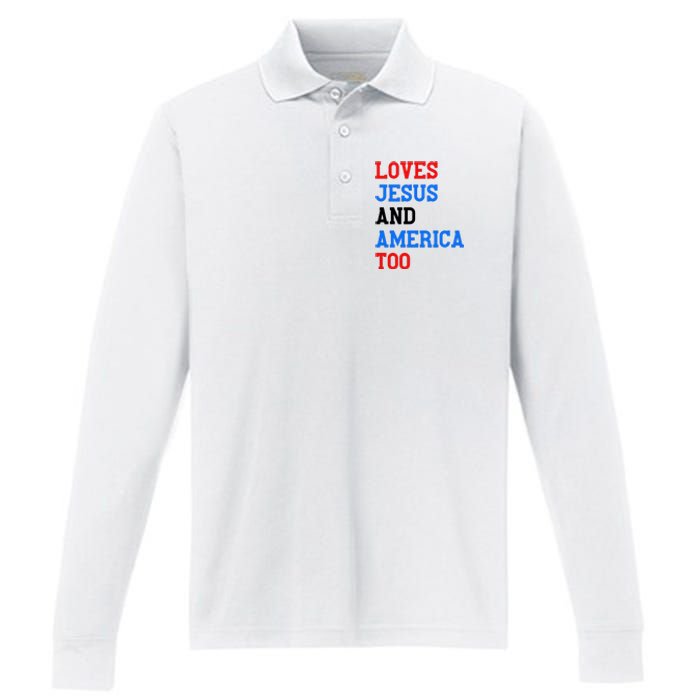 Loves Jesus And America Too 4th Of July Performance Long Sleeve Polo