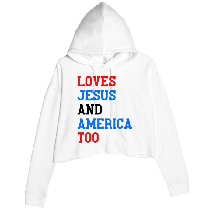 Loves Jesus And America Too 4th Of July Crop Fleece Hoodie