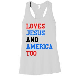 Loves Jesus And America Too 4th Of July Women's Racerback Tank