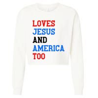 Loves Jesus And America Too 4th Of July Cropped Pullover Crew