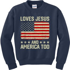 Loves Jesus And America Too 4th Of July Proud American Flag Kids Sweatshirt