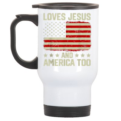 Loves Jesus And America Too 4th Of July Proud American Flag Stainless Steel Travel Mug