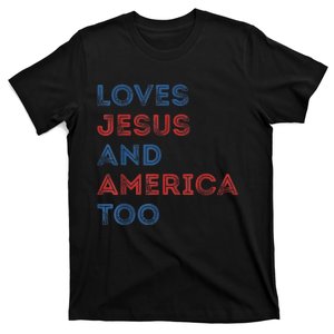 Loves Jesus And America Too 4th of July Proud Wo  T-Shirt